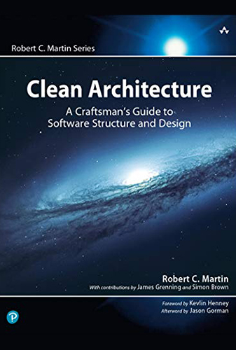 Clean Architecture: A Craftsman's Guide to Software Structure and Design