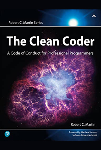 Clean Coder, The: A Code of Conduct for Professional Programmers