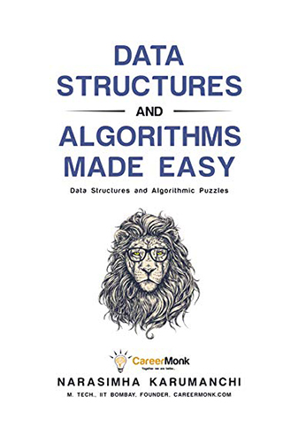 Data Structures and Algorithms Made Easy: Data Structures and Algorithmic Puzzles