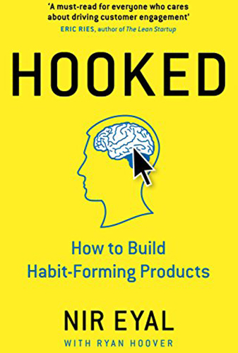 Hooked: How to Build Habit-Forming Products