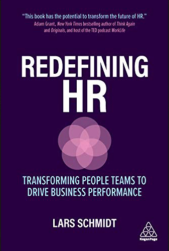 Redefining HR: Transforming People Teams to Drive Business Performance Paperback