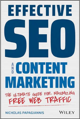 Effective SEO and Content Marketing - The Ultimate Guide for Maximizing Free Web Traffic
